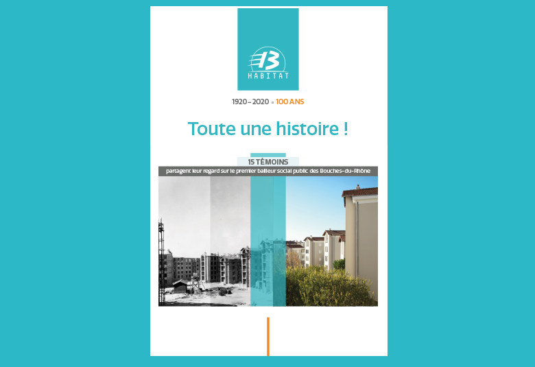 Il y a tout juste un an, 13 Habitat a eu 100 ans ! Découvrez le magazine "Toute une Histoire"